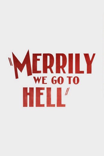 دانلود فیلم Merrily We Go to Hell 1932