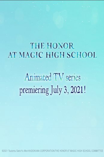 دانلود سریال The Honor at Magic High School 2021